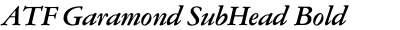 ATF Garamond SubHead Bold Italic